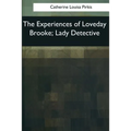 The Experiences of Loveday Brooke, Lady Detective - Paperback