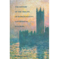 The History of the Origins of Representative Government in Europe - Hardcover