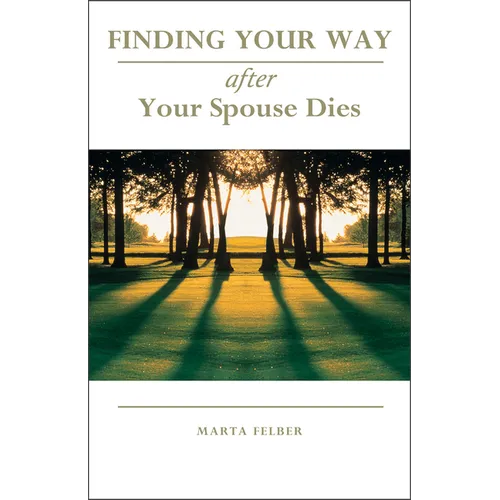 Finding Your Way After Your Spouse Dies - Paperback