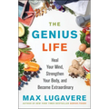 The Genius Life: Heal Your Mind, Strengthen Your Body, and Become Extraordinary - Hardcover