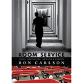 Room Service: Poems, Meditations, Outcries & Remarks: Poems, Meditations, Outcries & Remarks - Paperback