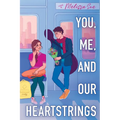 You, Me, and Our Heartstrings - Hardcover