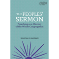 The Peoples' Sermon: Preaching as a Ministry of the Whole Congregation - Paperback