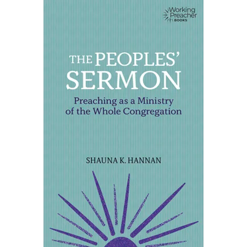 The Peoples' Sermon: Preaching as a Ministry of the Whole Congregation - Paperback