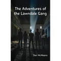 The Adventures of the Lawndale Gang - Paperback