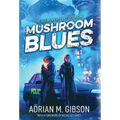 Mushroom Blues - Hardcover