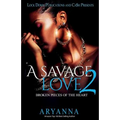A Savage Love 2: Broken Pieces of the Heart - Paperback