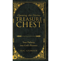 Opening the Divine Treasure Chest: Your Pathway into God's Presence - Hardcover