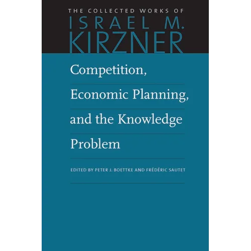 Competition, Economic Planning, and the Knowledge Problem - Hardcover