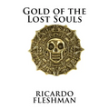 Gold of the Lost Souls - Paperback