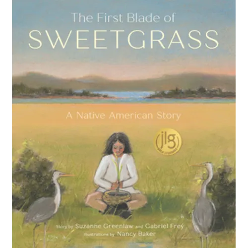 The First Blade of Sweetgrass - Hardcover