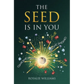 The Seed Is in You - Paperback