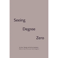Seeing Degree Zero: Barthes/Burgin and Political Aesthetics - Paperback