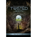Twisted Roots: The Lost Scrolls - Paperback