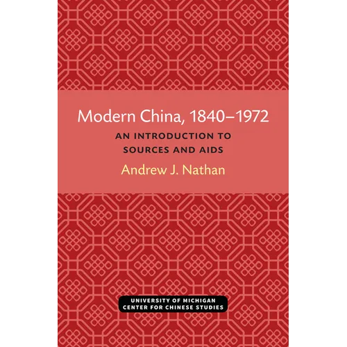 Modern China, 1840-1972: An Introduction to Sources and Research AIDS - Paperback
