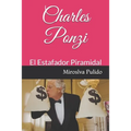 Charles Ponzi: El estafador Piramidal - Paperback