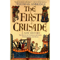The First Crusade: A New History - Paperback