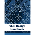 VLSI Design Handbook: Volume II - Hardcover
