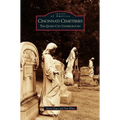 Cincinnati Cemeteries: The Queen City Underground - Hardcover