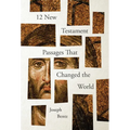 12 New Testament Passages That Changed the World - Paperback