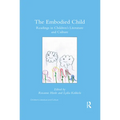 The Embodied Child: Readings in Children's Literature and Culture - Paperback
