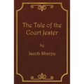 The Tale of the Court Jester - Paperback