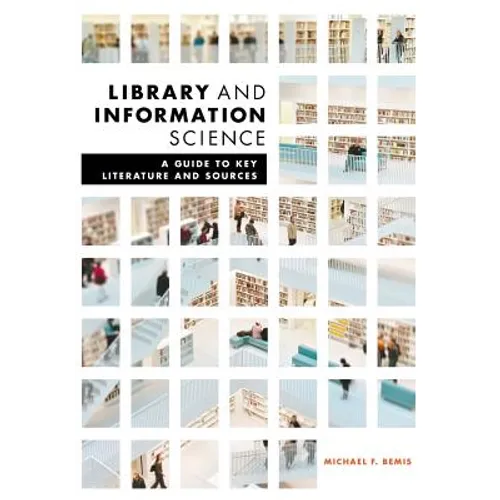 Library and Information Science: A Guide to Key Literature and Sources - Paperback