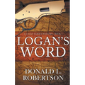 Logan's Word: A Logan Family Western-Book 1 - Paperback