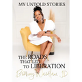 My Untold Stories: The Roads that Led to Liberation - Hardcover