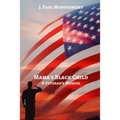 Mama's Black Child: A Veteran's Memoir - Paperback