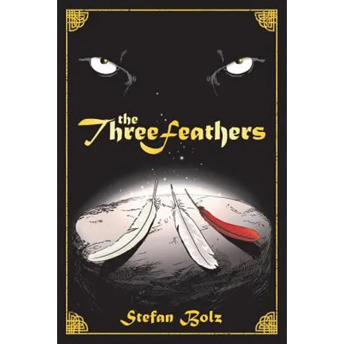 The Three Feathers: The Magnificent Journey of Joshua Aylong - Paperback