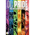 DC Pride: The New Generation - Hardcover