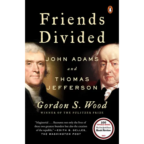 Friends Divided: John Adams and Thomas Jefferson - Paperback