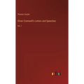 Oliver Cromwell's Letters and Speeches: Vol. I - Hardcover