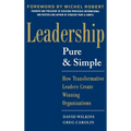 Leadership Pure and Simple: How Transformative Leaders Create Winning Organizations - Hardcover