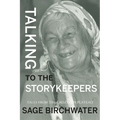 Talking to the Story Keepers: Tales from the Chilcotin Plateau - Paperback