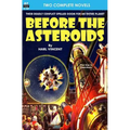 Before the Asteroids & The Sixth Glacier - Paperback