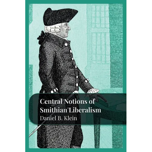 Central Notions of Smithian Liberalism - Paperback