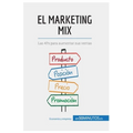 El marketing mix: Las 4Ps para aumentar sus ventas - Paperback