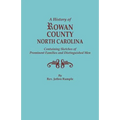 History of Rowan County, North Carolina, Containing Sketches of Prominent Families and Distinguished Men (Bicentennial) - Paperback
