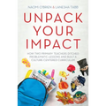 Unpack Your Impact: How Two Primary Teachers Ditched Problematic Lessons and Built a Culture-Centered Curriculum - Paperback