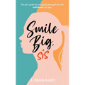 Smile Big, Sis: The girl's guide for navigating teenagehood with confidence and joy - Paperback