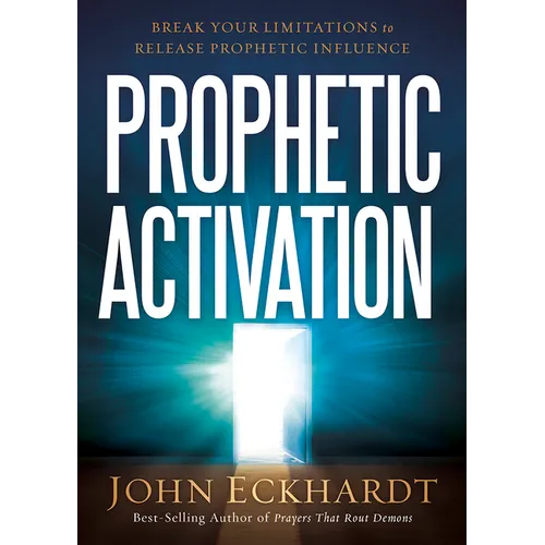 Prophetic Activation: Break Your Limitation to Release Prophetic Influence - Paperback