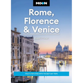 Moon Rome, Florence & Venice: Italy's Top Cities with the Best Day Trips - Paperback