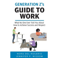 Generation Z's Guide to Work - Paperback