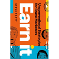 Earn It: Unconventional Strategies for Brave Marketers - Paperback