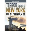 Terror Strikes New York on September 11: A History-Seeking Adventure - Paperback