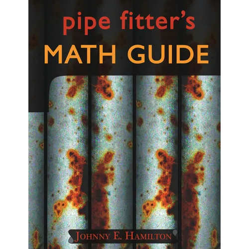 Pipe Fitter's Math Guide - Paperback