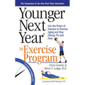 Younger Next Year: The Exercise Program: Use the Power of Exercise to Reverse Aging and Stay Strong, Fit, and Sexy - Paperback