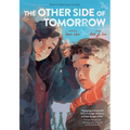 The Other Side of Tomorrow: A Graphic Novel - Hardcover